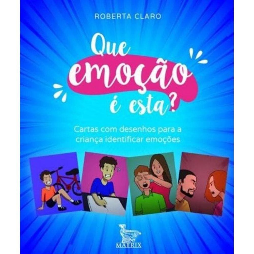 Que Emocao E Esta? - Cartas Com Desenhos Para A Crianca Identificar As Emocoes
