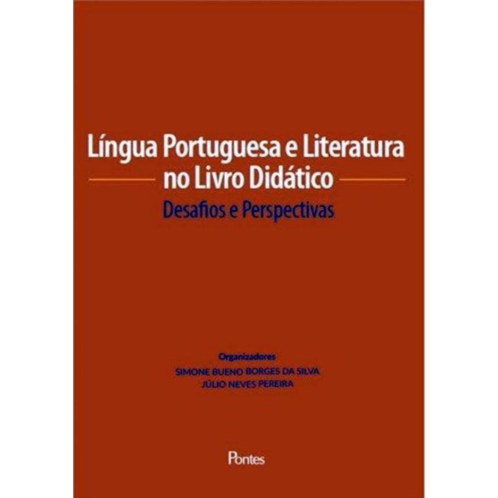 Lingua Portuguesa E Literatura No Livro Didatico - Desafios E Perspectivas
