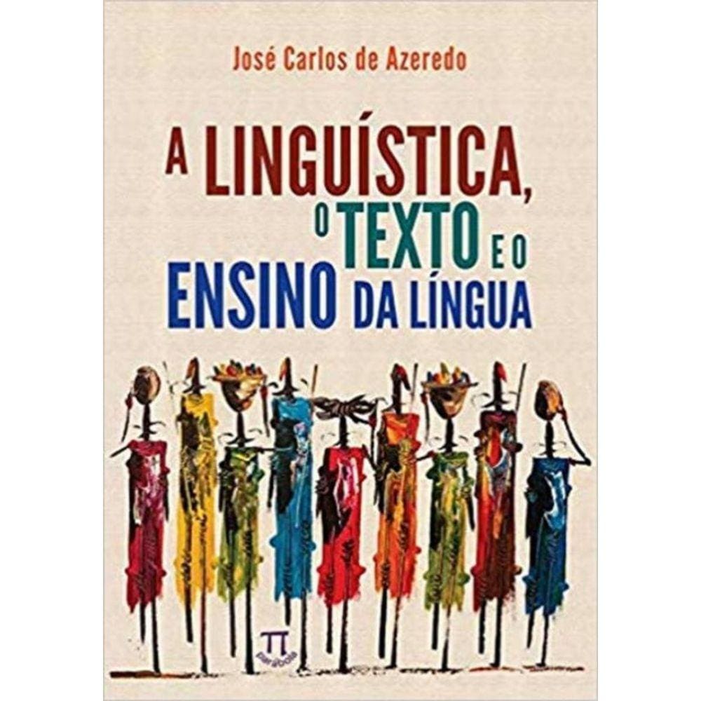 Linguistica, O Texto E O Ensino Da Lingua, A