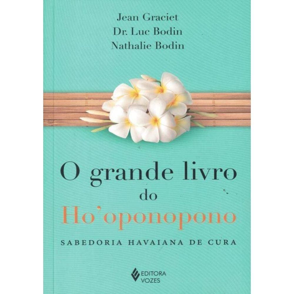 Grande Livro Do Ho´Oponopono, O - 1ª Ed