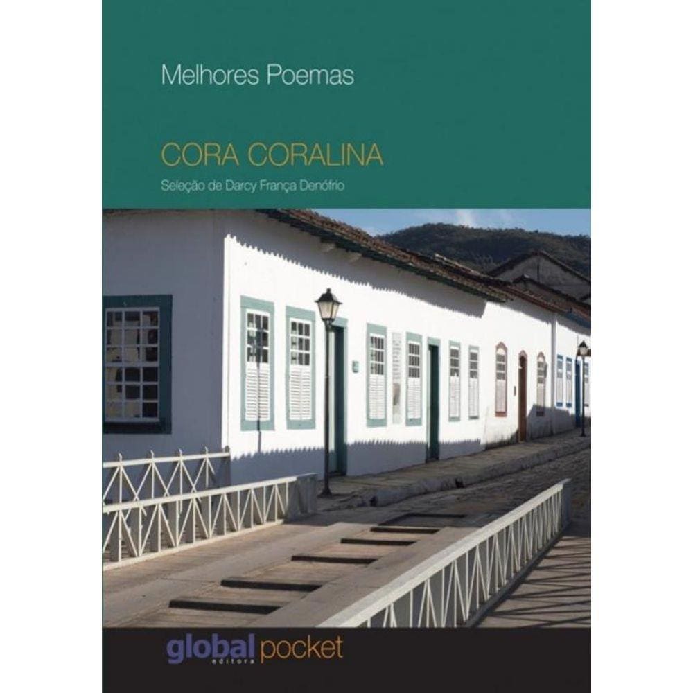 Melhores Poemas Cora Coralina Coralina A Ed Global Editora Extra