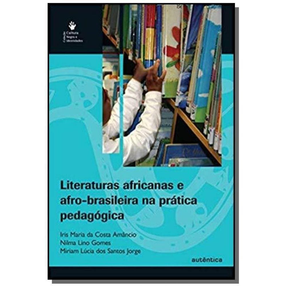 Literaturas africanas e afro-brasileira na prática pedagógica