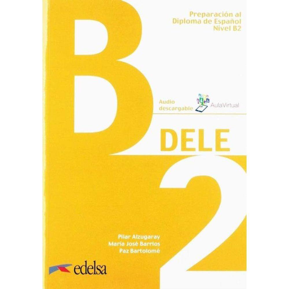 Preparacion Al Dele B2 Pack - Libro Con Audio Descargable + Claves