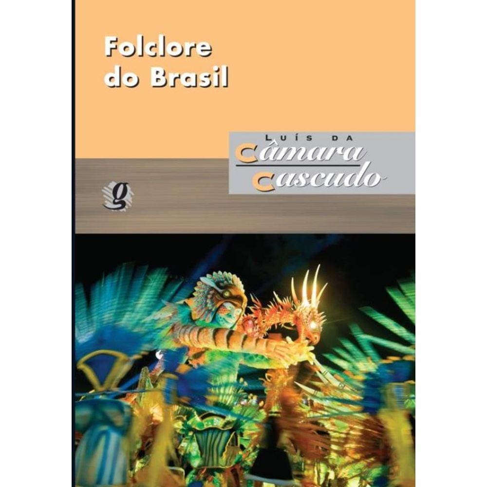 Folclore Do Brasil Pesquisas E Notas