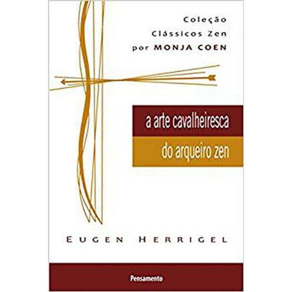 A Arte Cavalheiresca do Arqueiro Zen