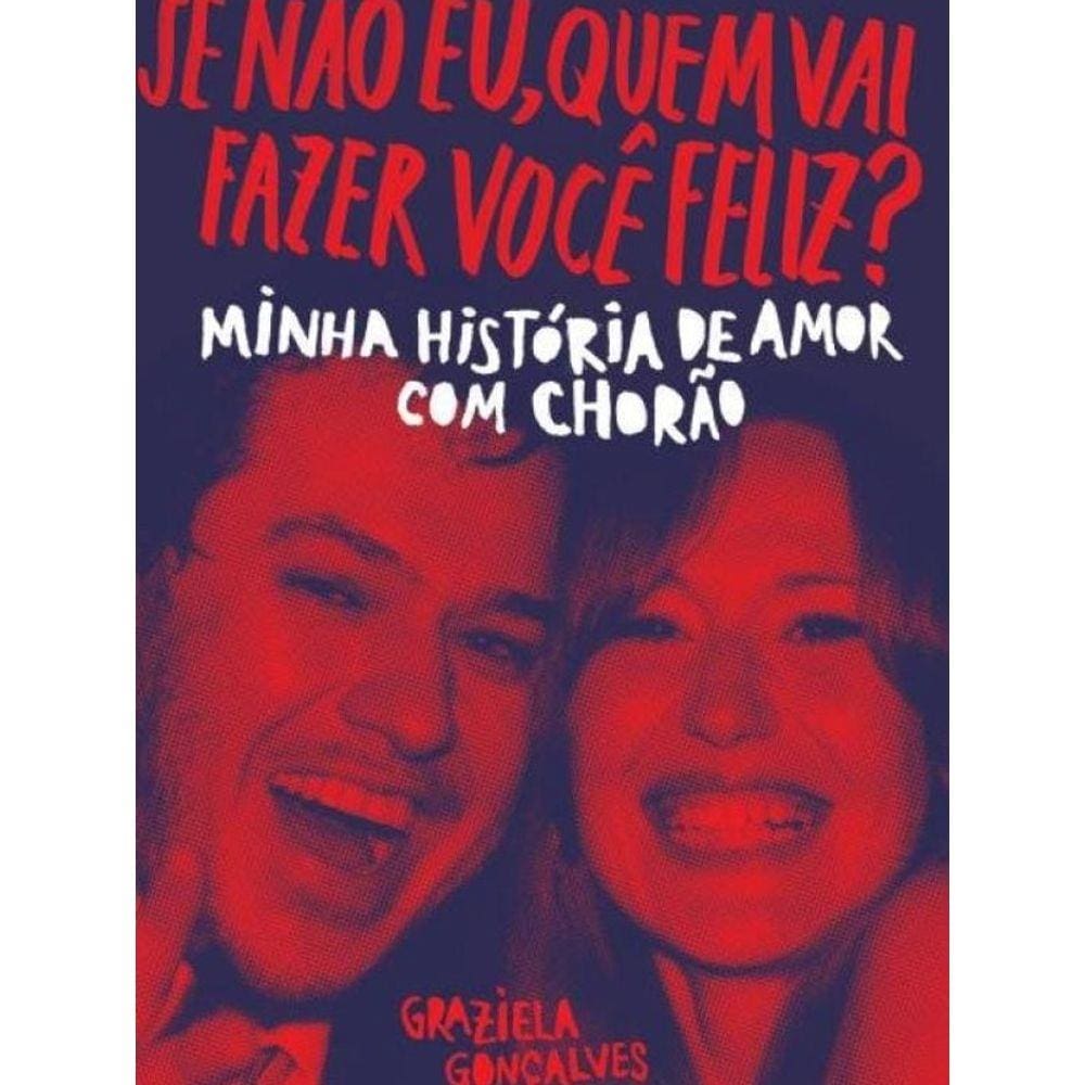 Livro Se Nao Eu, Quem Vai Fazer Voce Feliz