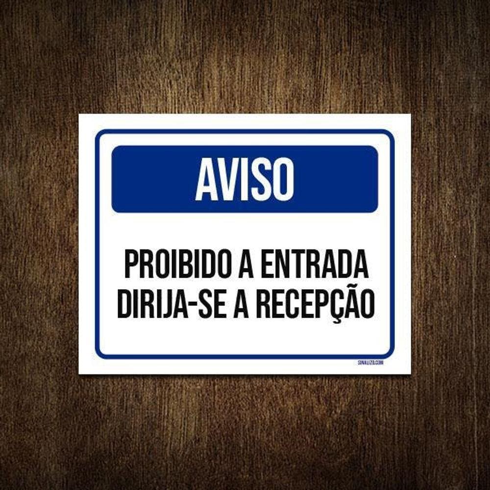 Placa Sinalização - Aviso Entrada Proibida Recepção 18X23