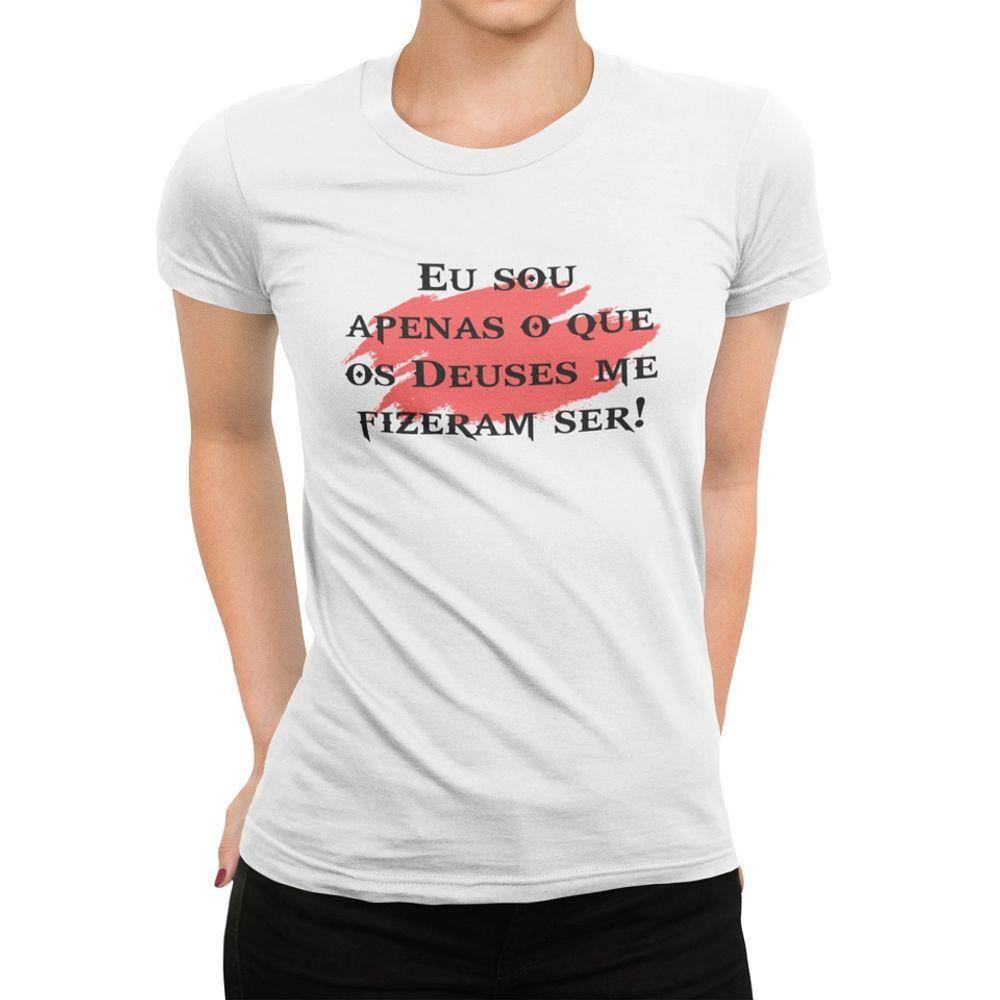 Camiseta ECF Feminina Eu sou apenas o que os deuses me fizeram ser Manga Curta Branca Poliester