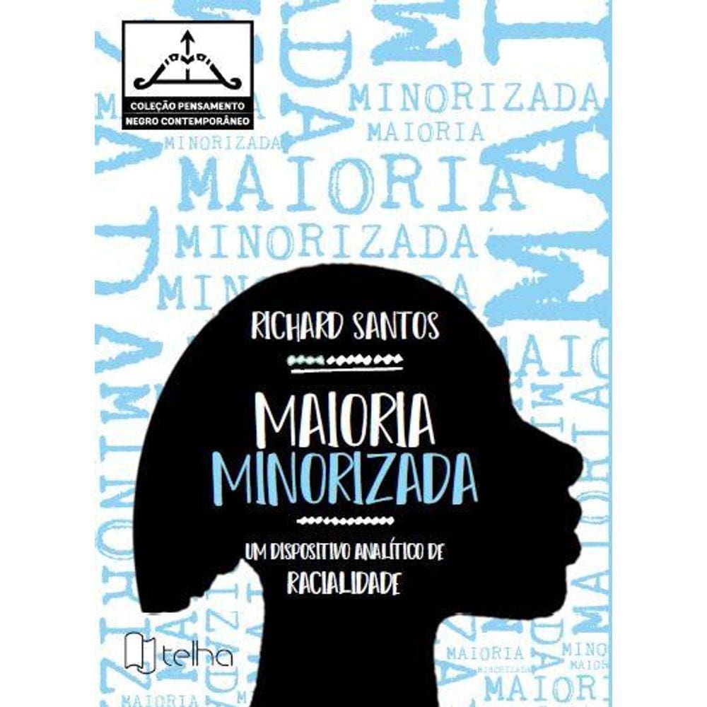 Maioria Minorizada: Um dispositivo analítico de racialidade