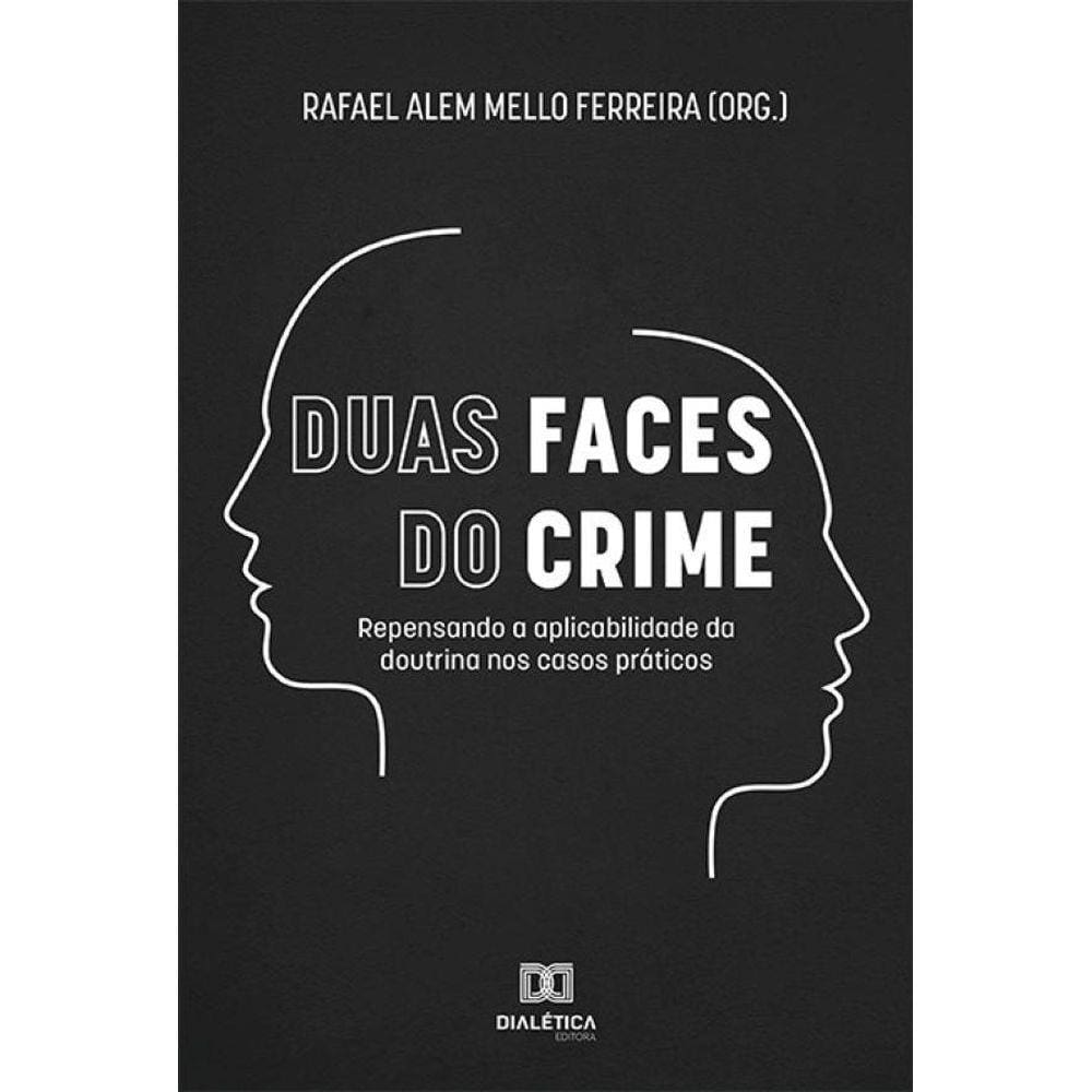 Duas faces do crime: Repensando a aplicabilidade da doutrin