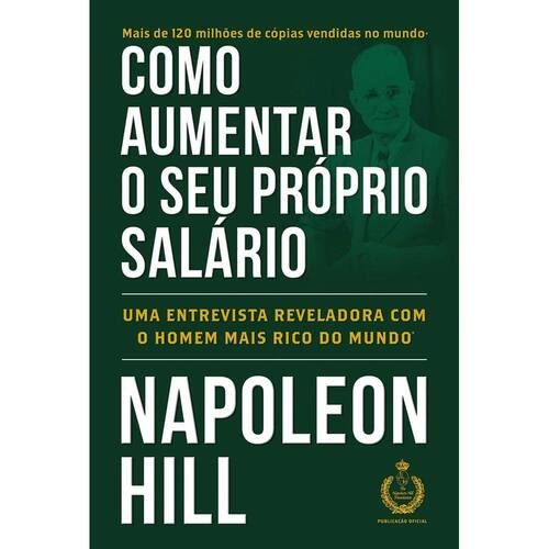 Como Aumentar Seu Proprio Salario Napoleon Hill Extra Como Aumentar Seu Proprio Salario Napoleon Hill Extra
