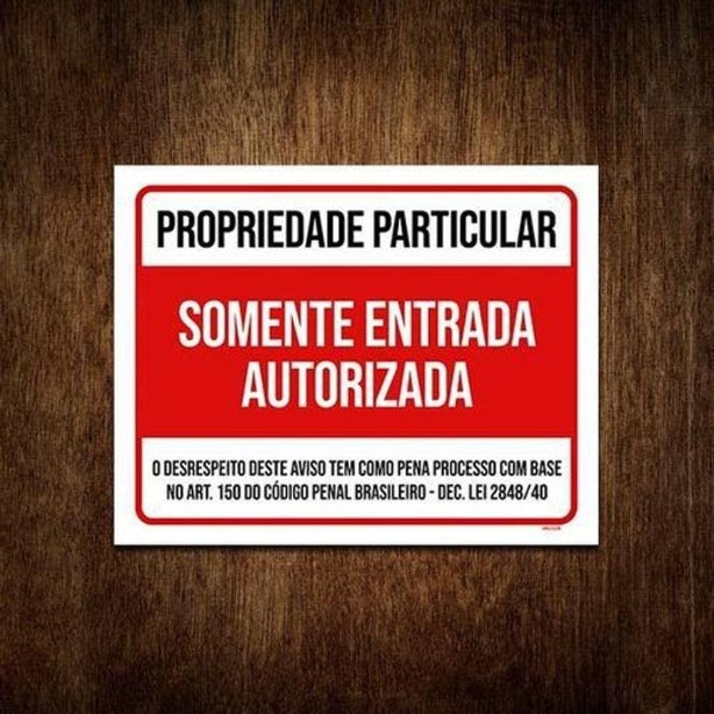 Placa Propriedade Particular Somente Entrada Autorizad 27X35