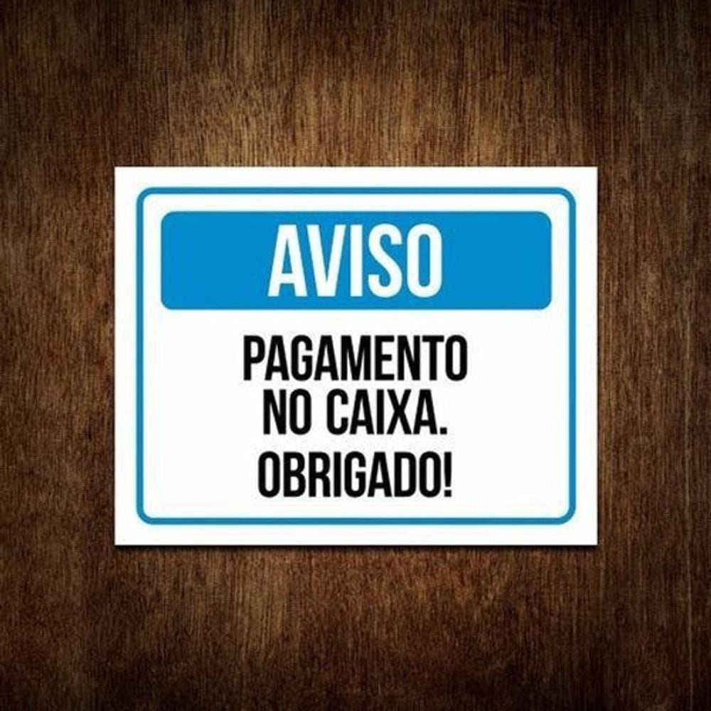 Placa Sinalização - Aviso Pagamento No Caixa Obrigado 36X46