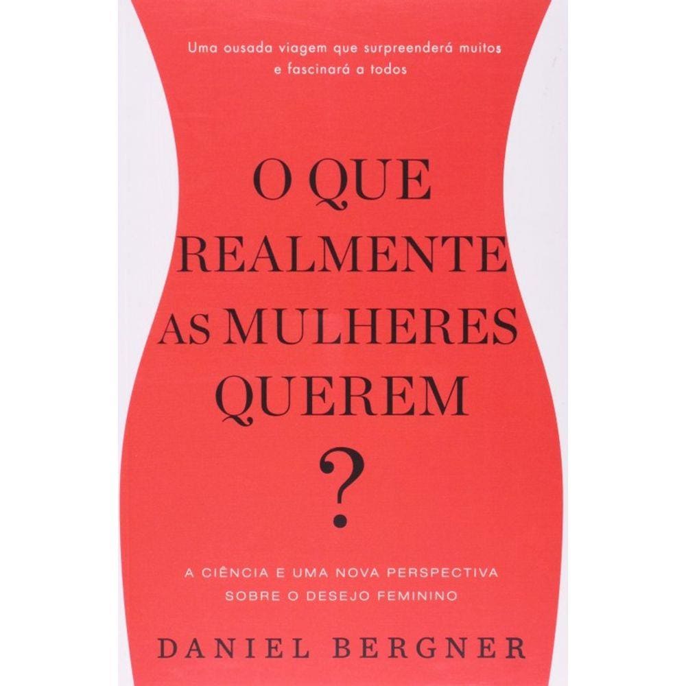 Que Realmente As Mulheres Querem