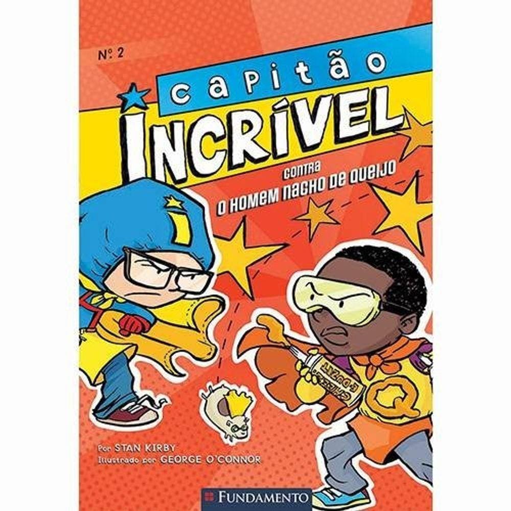 Capitao Incrivel - Livro 2: Contra O Homem Nacho De Queijo