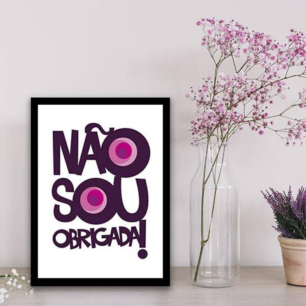 Quadro Decorativo Não Sou Obrigada