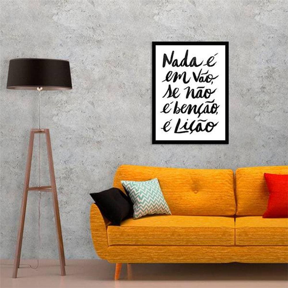 Quadro Decorativo Nada é Em Vão, Se Não é Benção, é Lição
