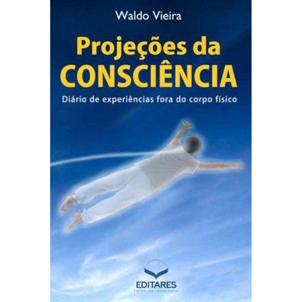 Projecoes Da Consciencia