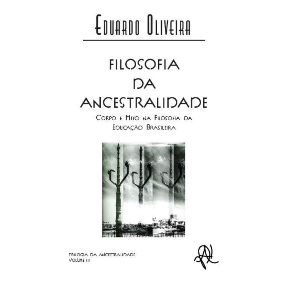Filosofia da ancestralidade: Corpo e mito na filosofia da e