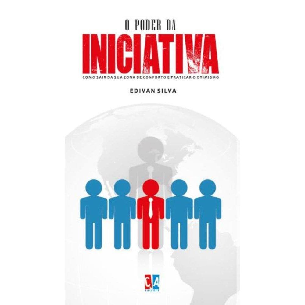 O poder da iniciativa: Como sair de sua zona de conforto e