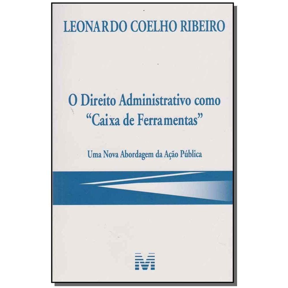 O direito administrativo como caixa de ferramentas - 1 ed./
