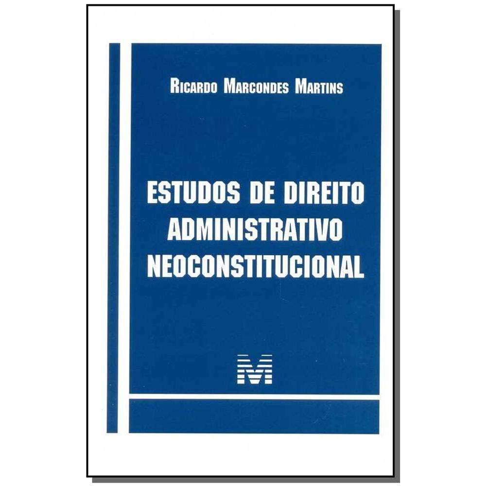 Estudos de direito administrativo neoconstitucional - 1 ed.