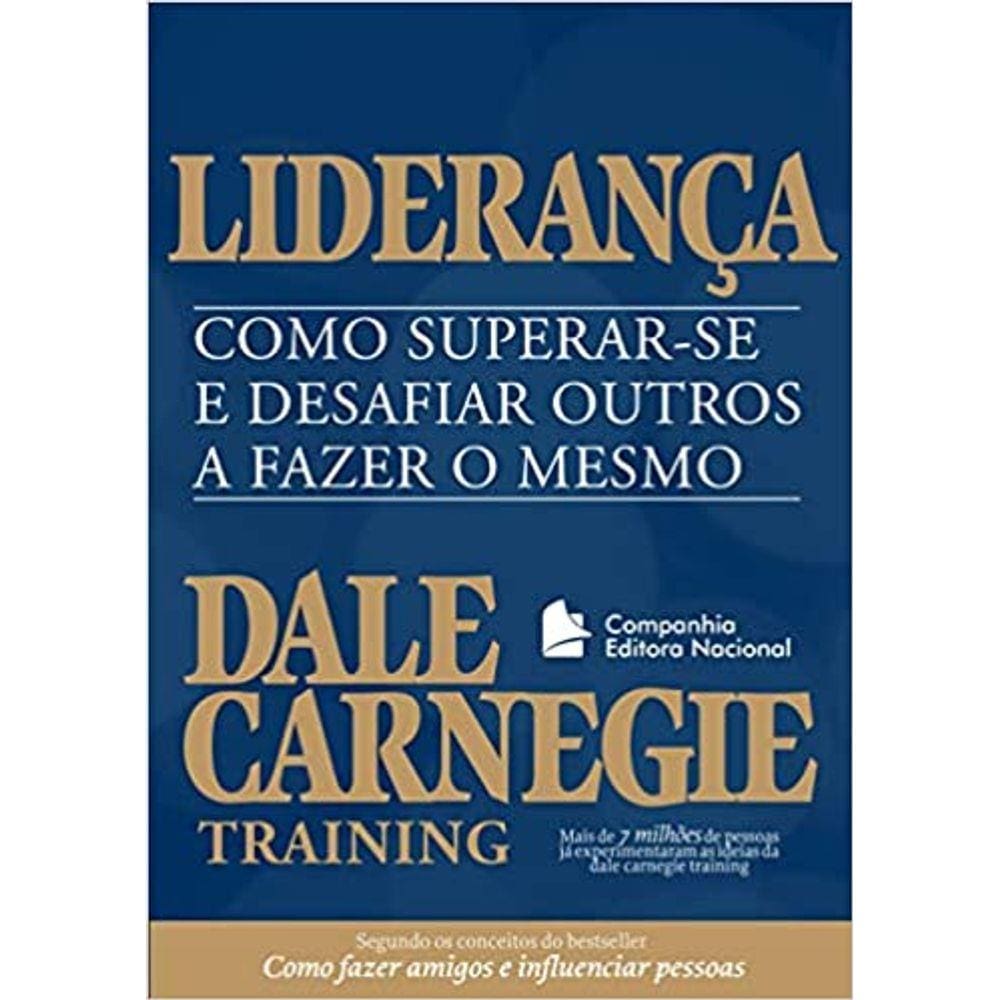 Liderança - Como Superar-Se E Desafiar Outros A Fazer O Mesmo