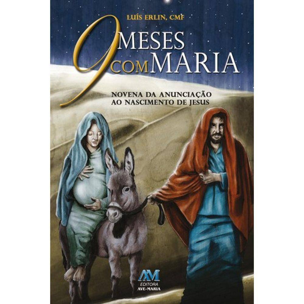 9 Meses Com Maria - Novena Da Anunciacao Ao Nascimento De Jesus