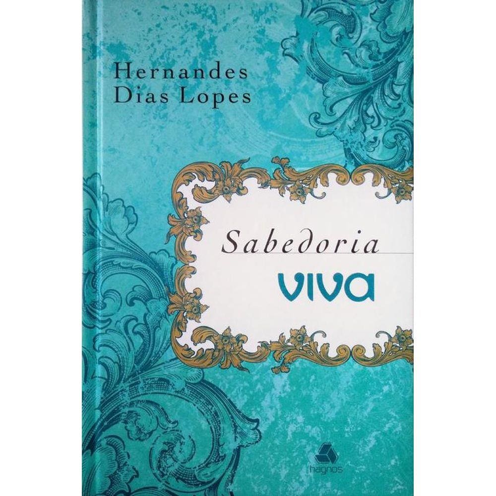 Devocional Sabedoria Viva - Hernandes Dias Lopes