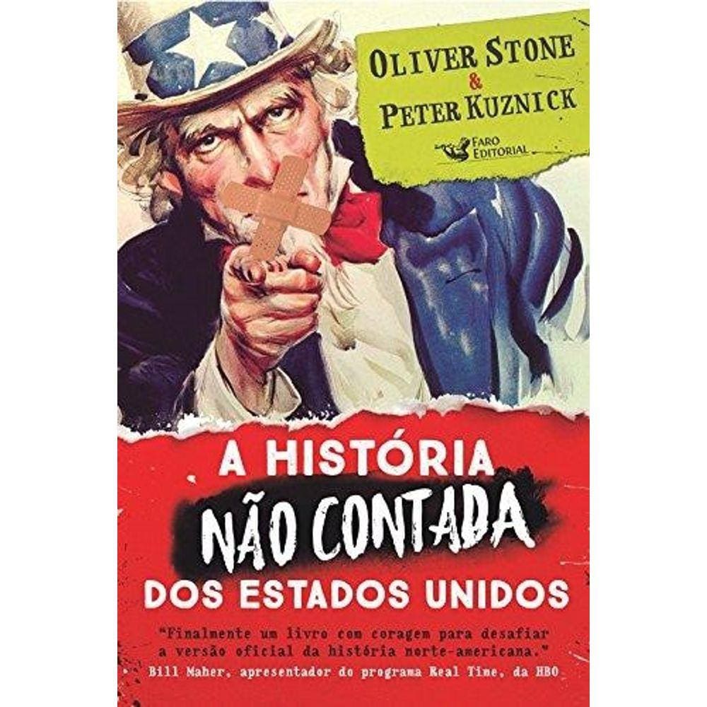 Historia Nao Contada Dos Estados Unidos, A