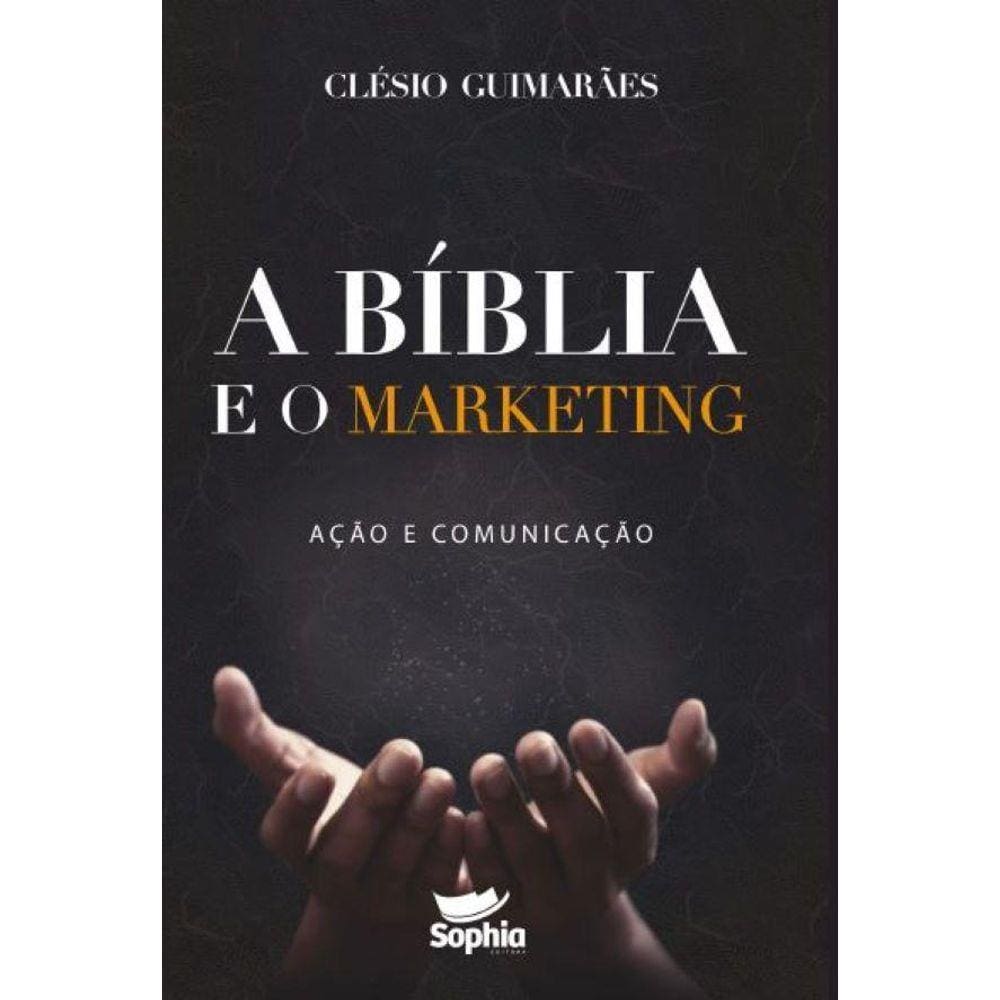 A Bíblia e o Marketing - Ação e comunicação
