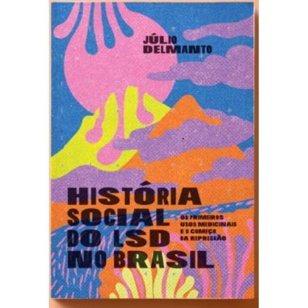 História Social do Lsd no Brasil