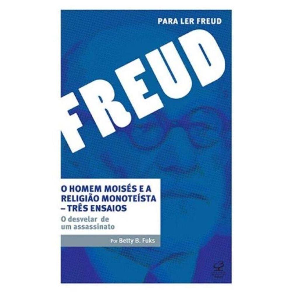 Homem Moises e a Religiao Monoteista Tres Ensaio