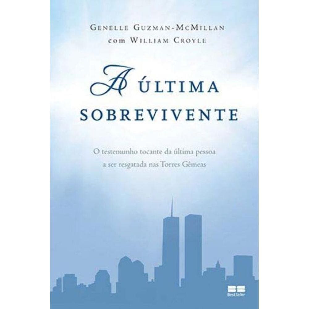 A última sobrevivente: O testemunho tocante da última pessoa a ser resgatada nas Torres Gêmeas