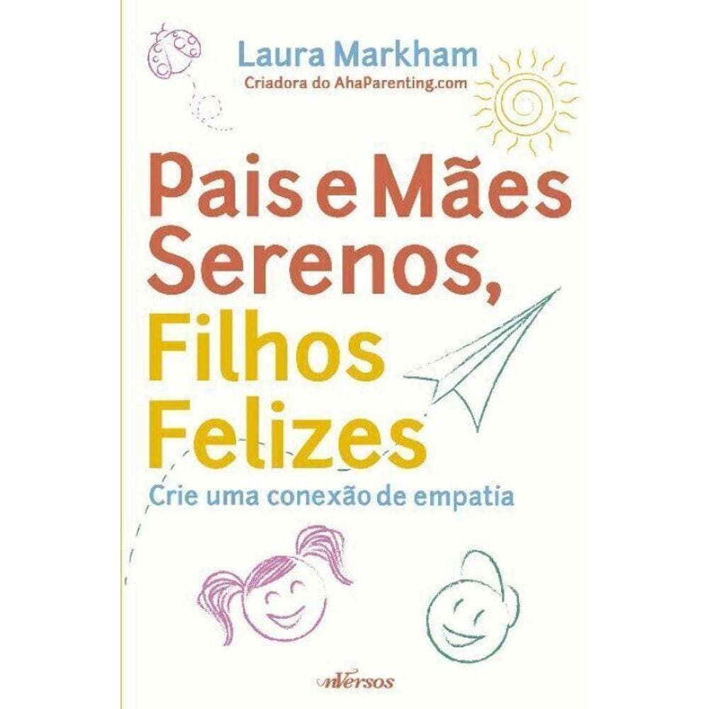 Pais e Maes Serenos, Filhos Felizes