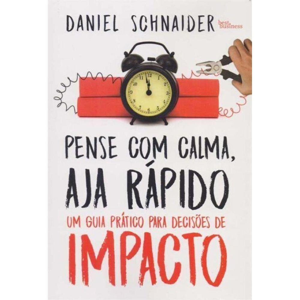 Pense Com Calma, Aja Rapido
