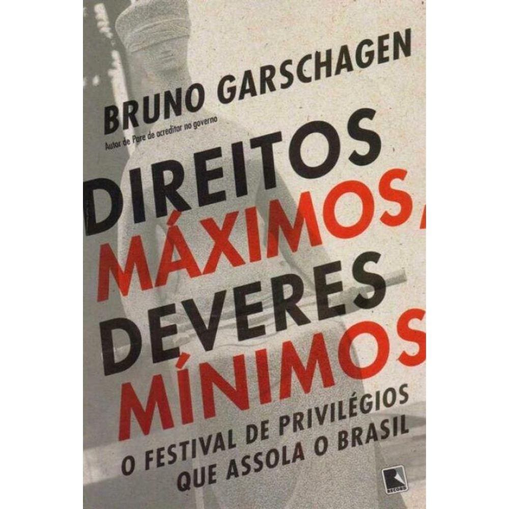 Direitos Máximos, Deveres Mínimos