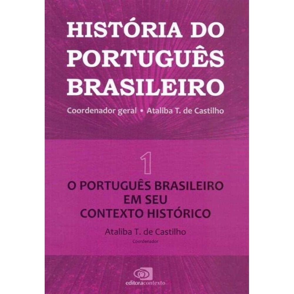 HistÓria do Português Brasileiro Vol. 1