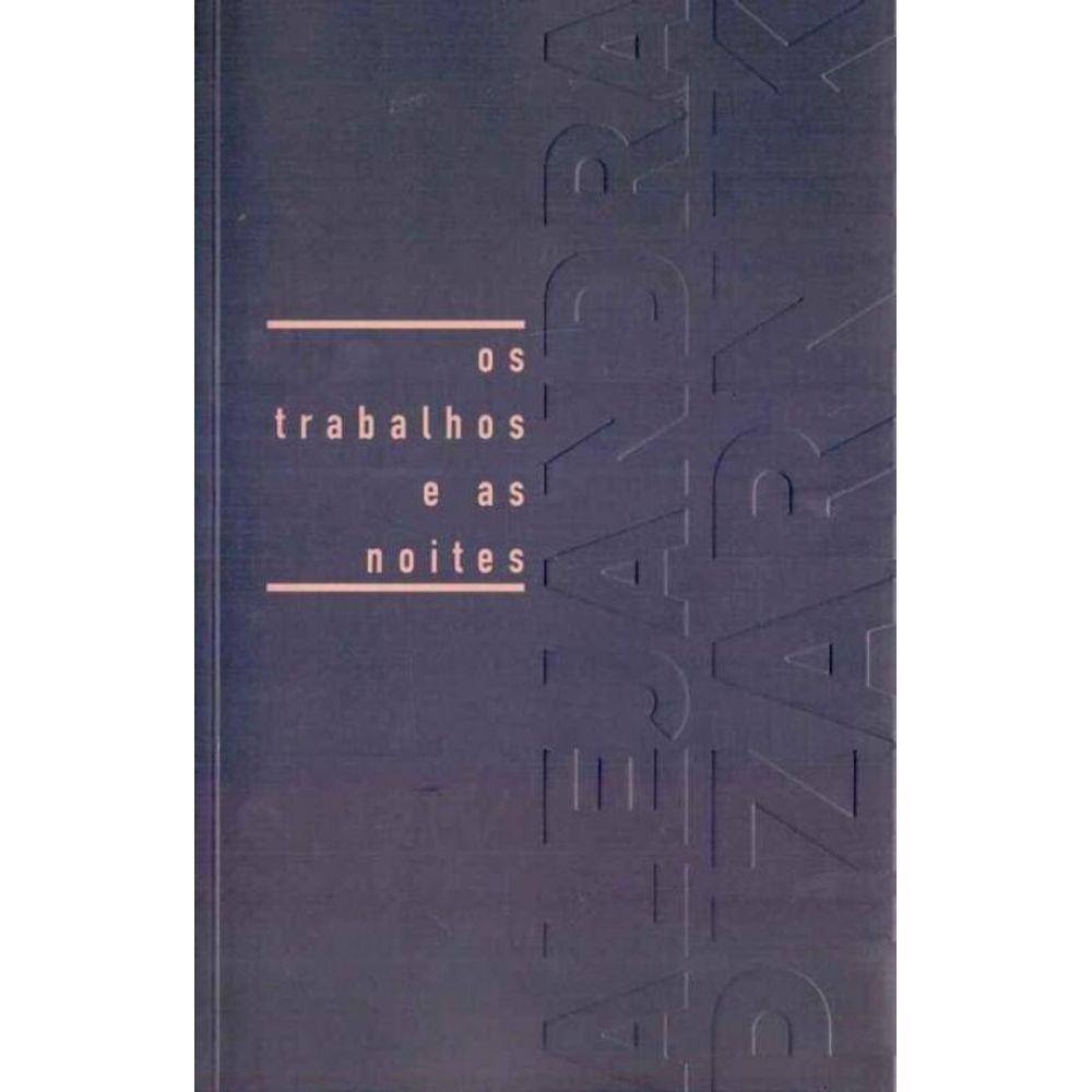 Trabalhos e As Noites, Os