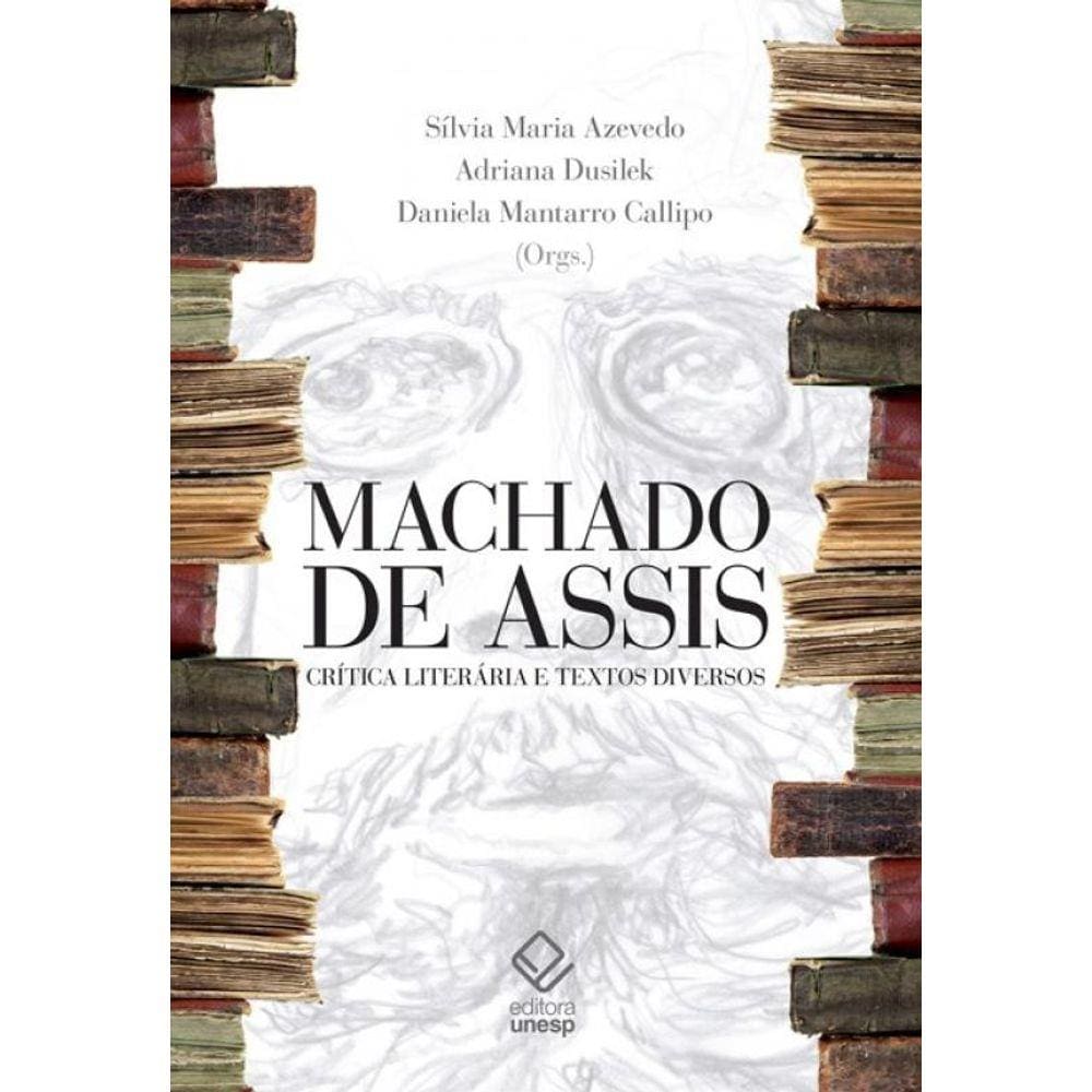 Machado de Assis - Crítica Literária e Textos Diversos
