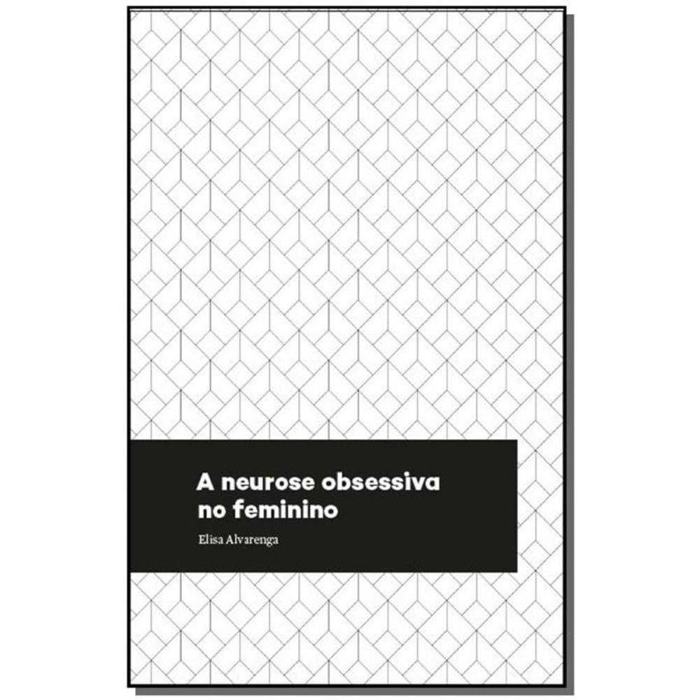 Neurose Obsessiva No Feminino, A