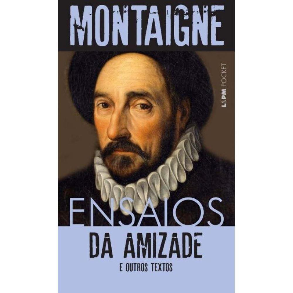 Ensaios: da Amizade e Outros Ensaios V. 2 - Bolso