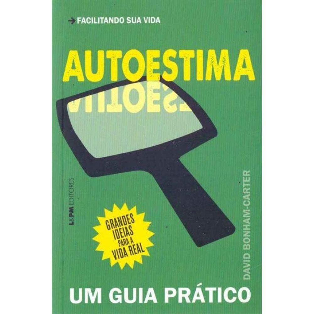 Autoestima - Um Guia Prático