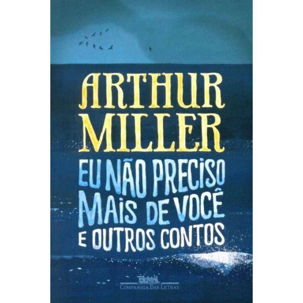 Eu Nao Preciso Mais De Voce e Outros Contos