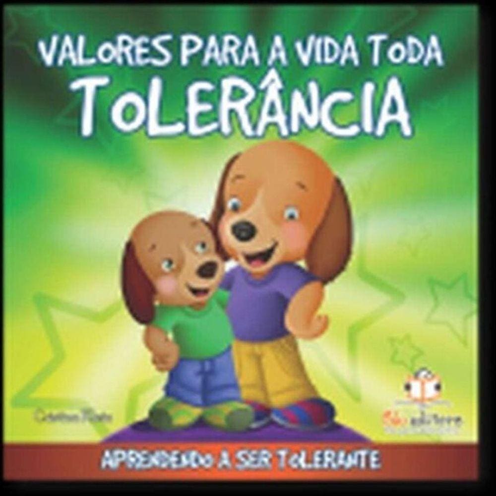 Valores Para a Vida Toda - Tolerancia