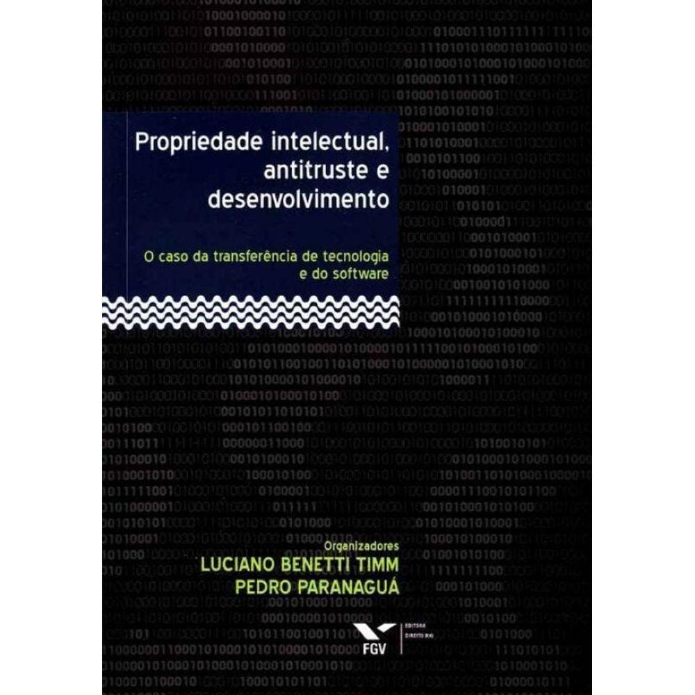 Propriedade Intelectual, Antitruste e Desenvolvimento