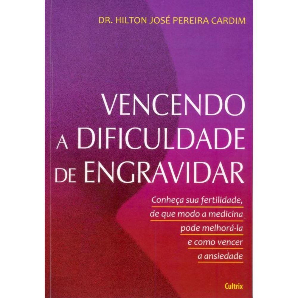 Vencendo a Dificuldade de Engravidar
