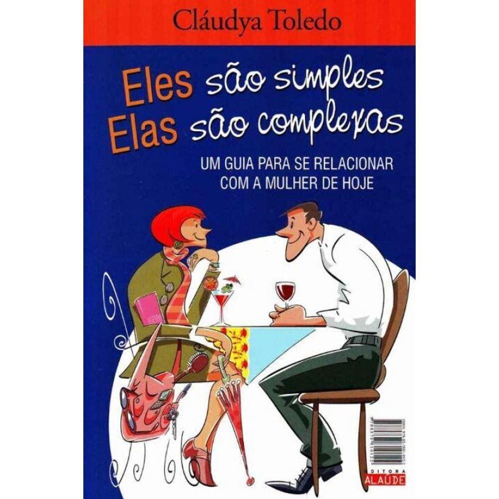 Eles São Simples, Elas Sao Complexas