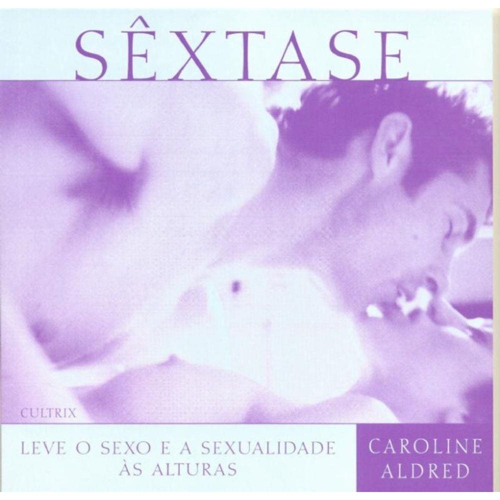 Sextase-leve o Sexo e a Sexualidade