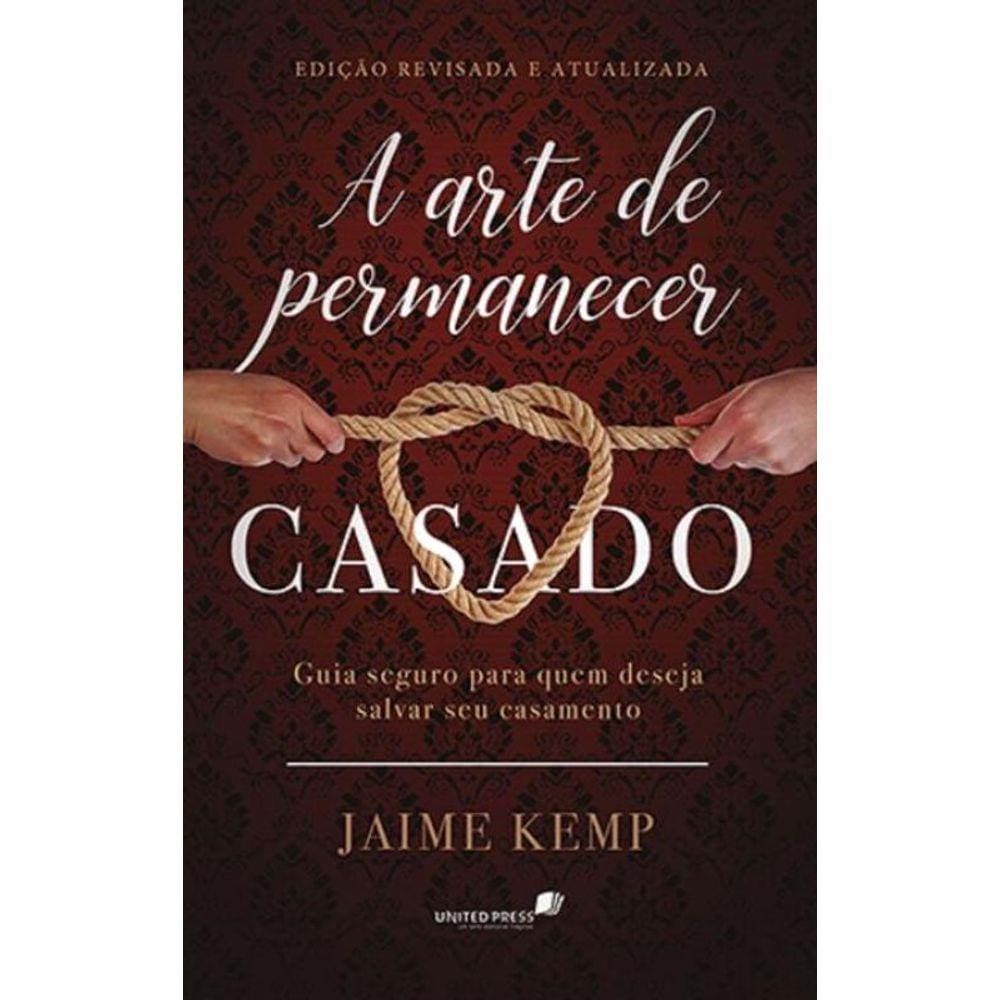 Arte De Permanecer Casado, A